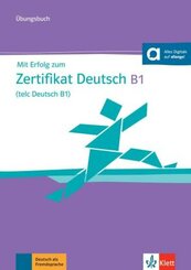 Mit Erfolg zum Zertifikat Deutsch B1 (telc Deutsch B1) - Übungsbuch, m. Audio-CD