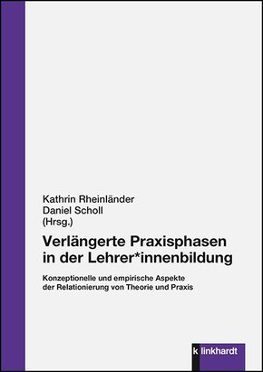 Verlängerte Praxisphasen in der Lehrer_innenbildung