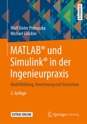 MATLAB® und Simulink® in der Ingenieurpraxis; .