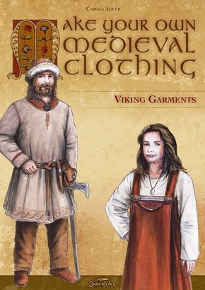 Make Your Own Medieval Clothing - Viking Garments