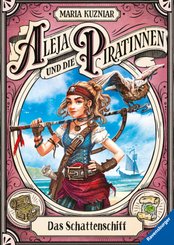 Aleja und die Piratinnen, Band 1: Das Schattenschiff. Ausgezeichnet mit der "Ulmer Unke 2021" als Bestes Kinderbuch ab 1
