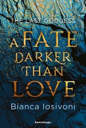 The Last Goddess, Band 1: A Fate Darker Than Love (Nordische-Mythologie-Romantasy von SPIEGEL-Bestsellerautorin Bianca I