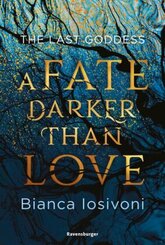 The Last Goddess, Band 1: A Fate Darker Than Love (Nordische-Mythologie-Romantasy von SPIEGEL-Bestsellerautorin Bianca I