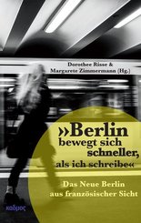 "Berlin bewegt sich schneller, als ich schreibe"