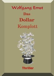 Das Dollarkomplott