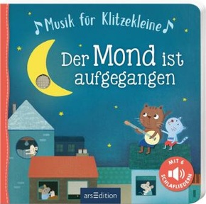 Musik für Klitzekleine - Der Mond ist aufgegangen, Mit 6 Kinderliedern. Soundbuch
