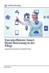 Energieeffiziente Smart Home-Betreuung in der Pflege
