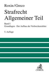 Strafrecht Allgemeiner Teil Bd. 1: Grundlagen. Der Aufbau der Verbrechenslehre - Bd.1