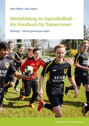 Wertebildung im Jugendfußball - Ein Handbuch für Trainer