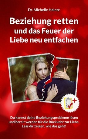 Beziehung retten und das Feuer der Liebe neu entfachen