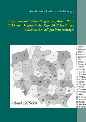 Auflistung und Auswertung der in Jahren 1990 - 2015 wirtschaftlich in der Republik Polen tätigen ausländischen adligen N