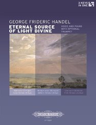 Eternal Source of Light Divine (für Gesang und Klavier / Orgel mit optionaler Trompetenstimme) (Ausgabe in drei verschie