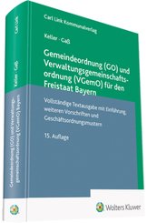 Gemeindeordnung (GO) und Verwaltungsgemeinschaftsordnung (VGemO) für den Freistaat Bayern