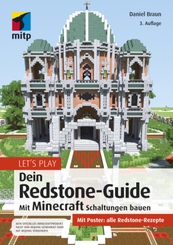 Lets Play. Dein Redstone-Guide