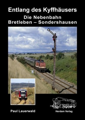 Die Nebenbahn Bretleben - Sondershausen