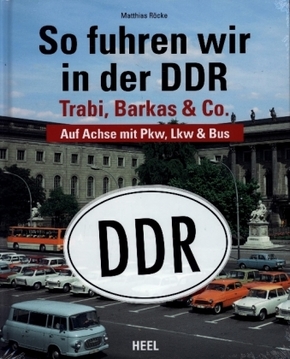 So fuhren wir in der DDR