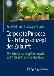 Corporate Purpose - das Erfolgskonzept der Zukunft