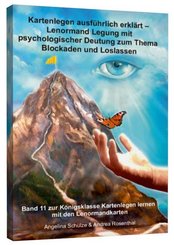 Kartenlegen ausf&uuml;hrlich erkl&auml;rt - Lenormand-Legung mit psychologischer Deutung zum Thema Blockaden und Loslassen