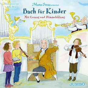 Bach für Kinder. Mit Gesang und Himmelsklang, Audio-CD