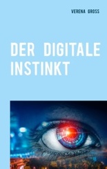 Der digitale Instinkt