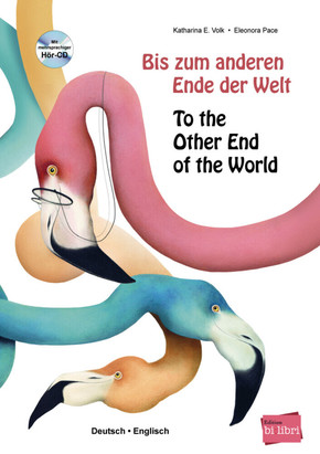 Bis zum anderen Ende der Welt / To the Other End of the World, m. Audio-CD