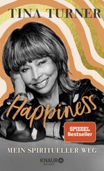 Tina Turner - Happiness - Mein spiritueller Weg. Ungekürzte Ausgabe