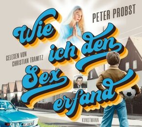 Wie ich den Sex erfand, 2 Audio-CD, MP3