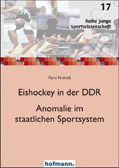 Eishockey in der DDR - Anomalie im staatlichen Sportsystem
