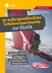 30 au&szlig;ergew&ouml;hnliche Sch&uuml;lerexperimente zur Statik