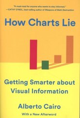 How Charts Lie - Getting Smarter about Visual Information
