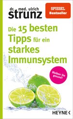 Die 15 besten Tipps für ein starkes Immunsystem