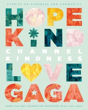 Channel Kindness: Hope Kind Love Gaga