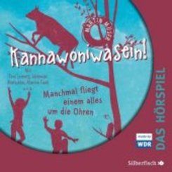 Kannawoniwasein - Hörspiele 2: Kannawoniwasein - Manchmal fliegt einem alles um die Ohren - Das Hörspiel, Audio-CD