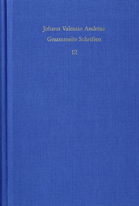 Johann Valentin Andreae: Gesammelte Schriften: Civis Christianus, sive Peregrini quondam errantis restitutiones (1619)