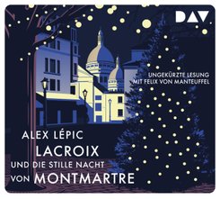 Lacroix und die stille Nacht von Montmartre. Sein dritter Fall, 4 Audio-CD