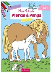 Mein Malbuch ab 3 Jahren - Pferde & Ponys