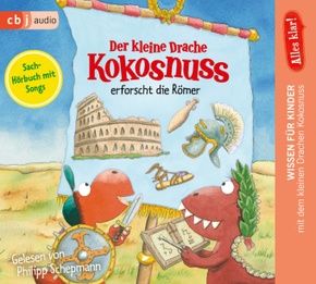 Alles klar! Der kleine Drache Kokosnuss erforscht die Römer, 1 Audio-CD