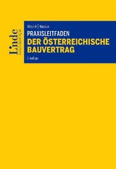 Praxisleitfaden Der &ouml;sterreichische Bauvertrag
