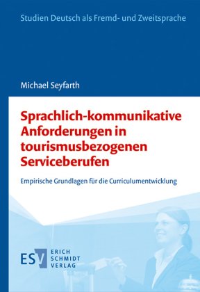 Sprachlich-kommunikative Anforderungen in tourismusbezogenen Serviceberufen
