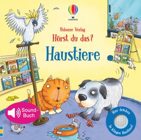 Hörst du das? Haustiere Soundbuch