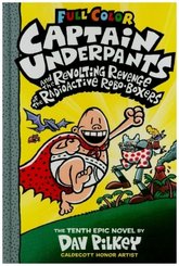 Captain Underpants and the Revolting Revenge of the Radioactive Robo-Boxers: Color Edition