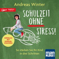 Schulzeit ohne Stress! Hörbuch mit Schülercoaching, m. 1 Buch, 1 Audio-CD, 1 MP3, 1 Audio-CD, 1 MP3
