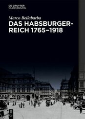 Das Habsburgerreich 1765-1918