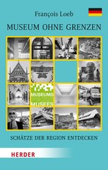 Museen ohne Grenzen, Schätze der Region entdecken. Deutschland
