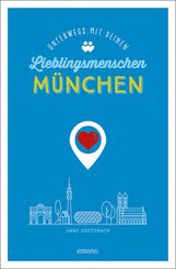 München. Unterwegs mit deinen Lieblingsmenschen