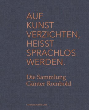 Auf Kunst verzichten, heisst sprachlos werden.