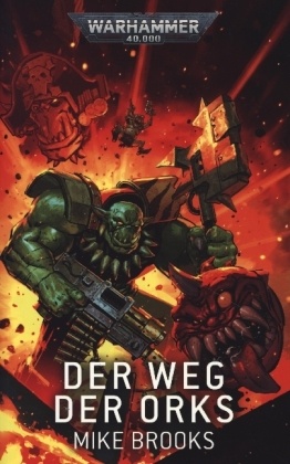 Warhammer 40.000 - Der Weg der Orks
