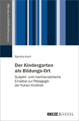 Der Kindergarten als Bildungs-Ort