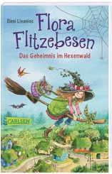 Flora Flitzebesen. Das Geheimnis im Hexenwald