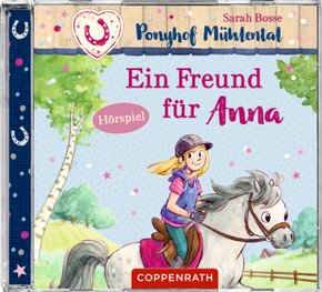 Ponyhof Mühlental - Ein Freund für Anna, Audio-CD